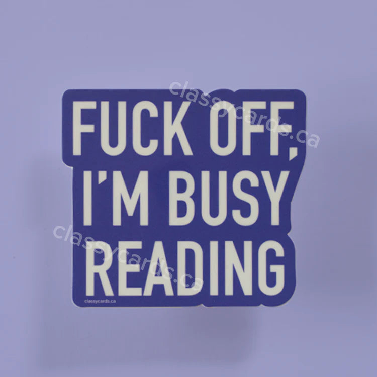 "Fuck Off, I'm Busy Reading" Vinyl Sticker