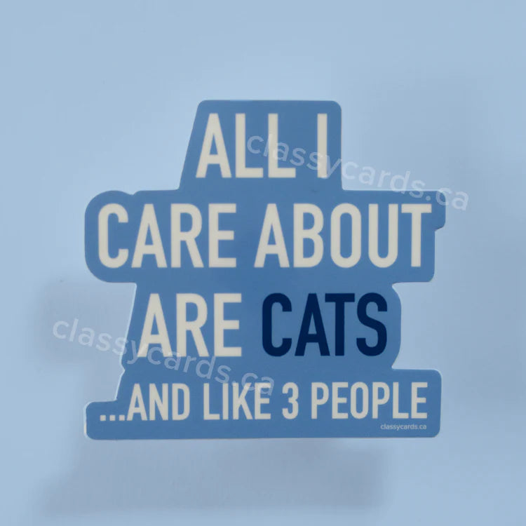 "All I Care About Are Cats..." Vinyl Sticker
