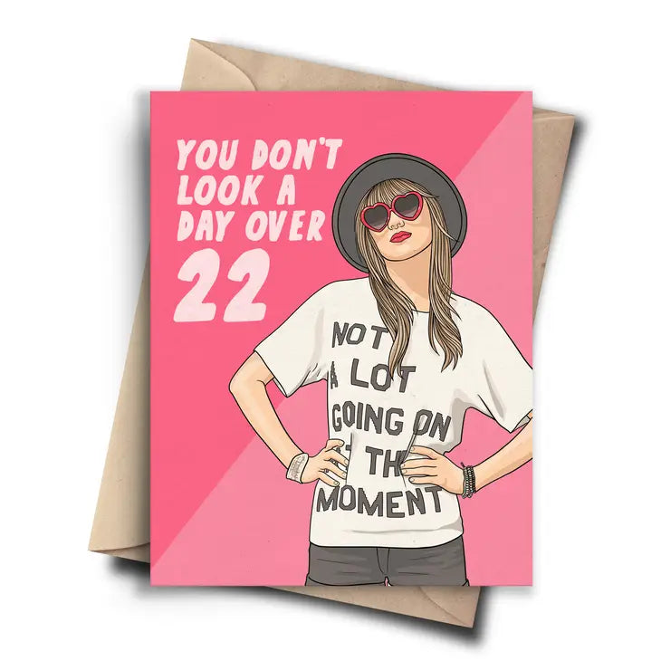 "You Don't Look a Day Over 22" Taylor Swift Birthday Card