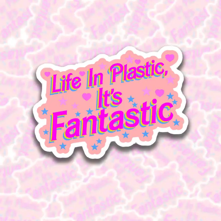 "Life In Plastic, It's Fantastic" Barbie Vinyl Sticker