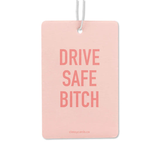 *Canadian Brand* "Drive Safe Bitch" Car Air Freshener