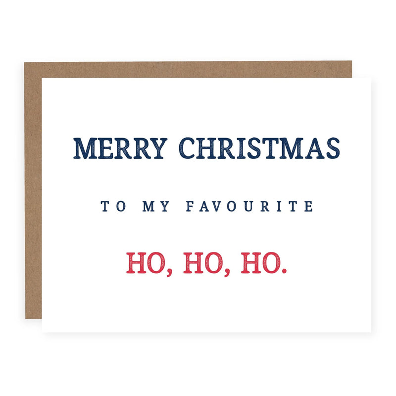 "Merry Christmas to my Favourite Ho, Ho, Ho." Holiday Card