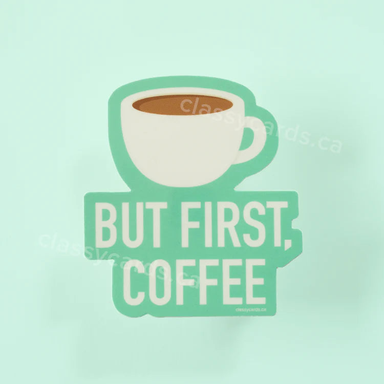 "But First, Coffee" Vinyl Sticker