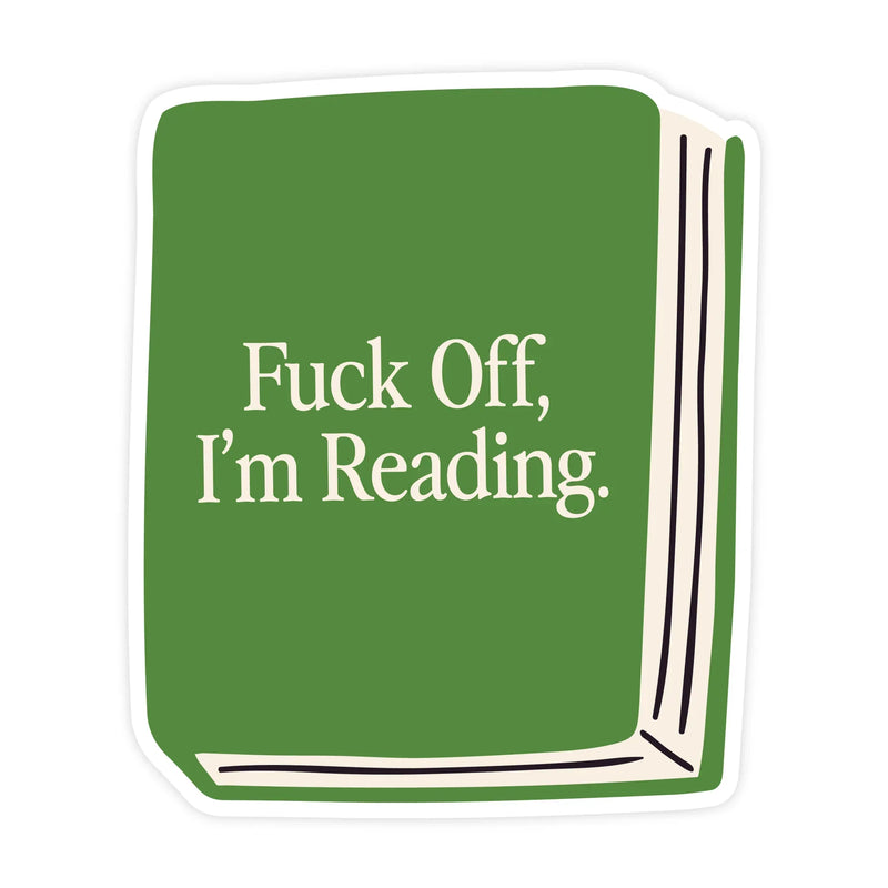 "Fuck Off I'm Reading" Vinyl Sticker
