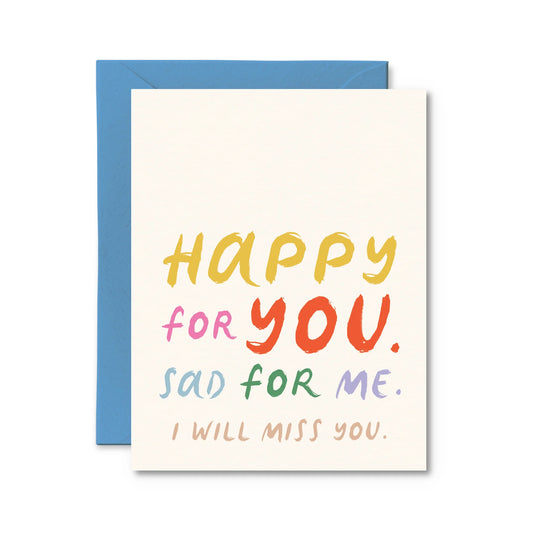 *Canadian Brand* | "Happy For You. Sad For Me. I Will Miss You" Card