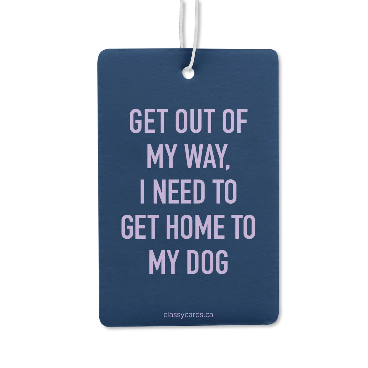 *Canadian Brand* | "Need to get Home to my Dog" Air Freshener