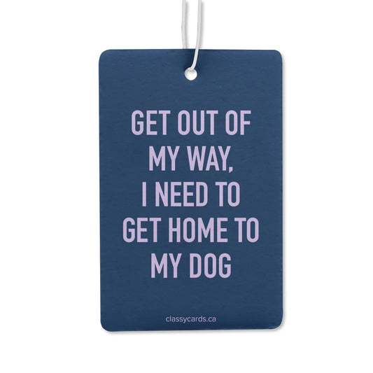 *Canadian Brand* | "Need to get Home to my Dog" Air Freshener