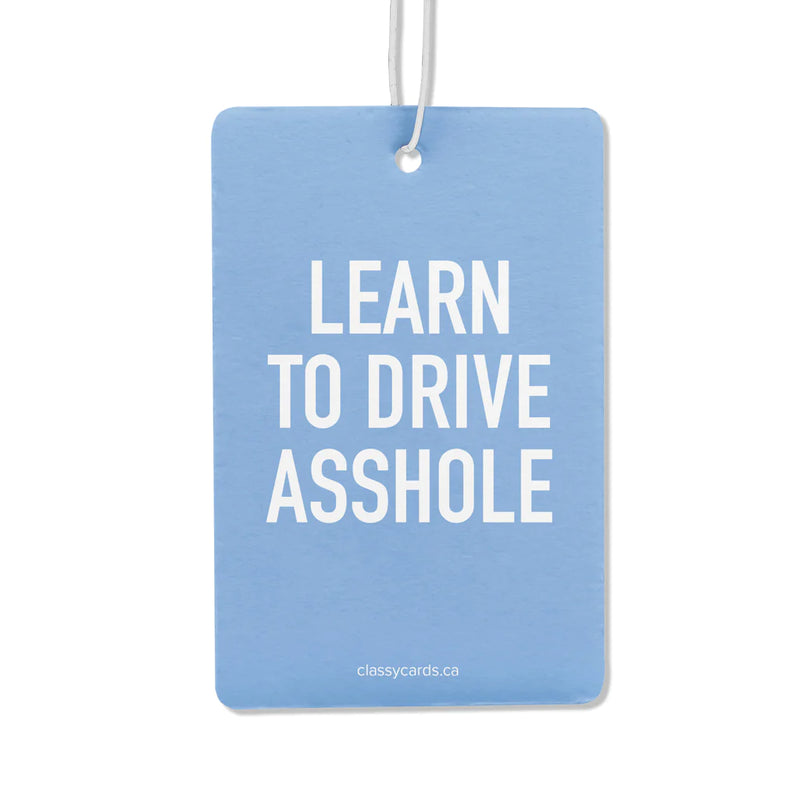 "Learn To Drive Asshole" Air Freshener