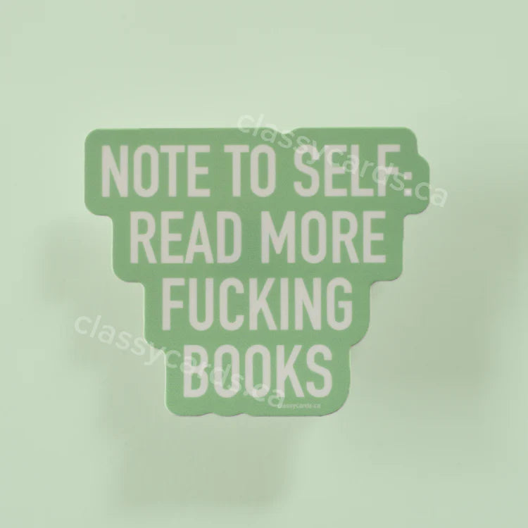 "Note To Self: Read More Fucking Books" Vinyl Sticker