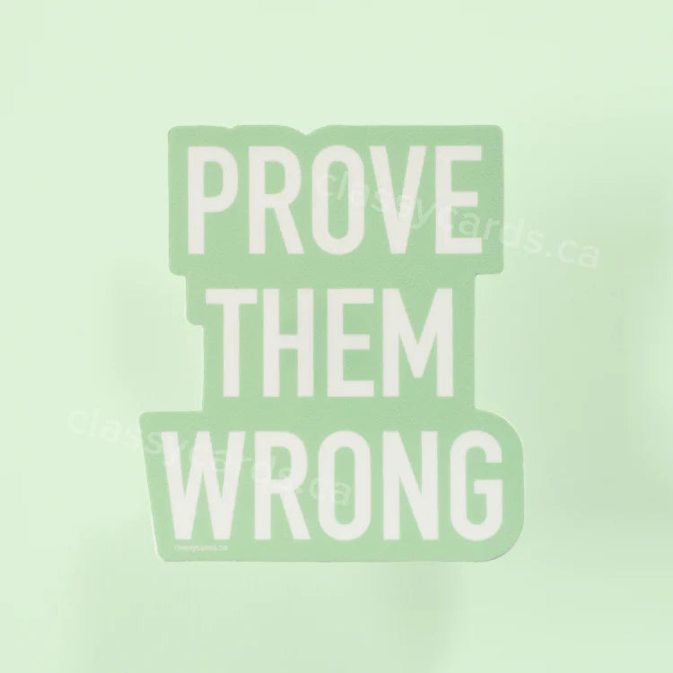 "Prove Them Wrong" Vinyl Sticker