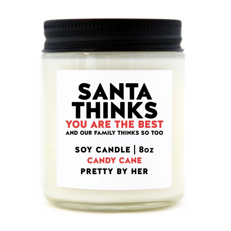"Santa Thinks You Are The Best" 8oz Soy Wax Candle