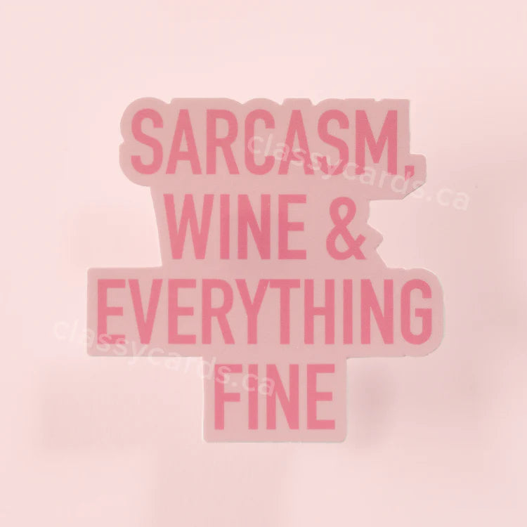 "Sarcasm, Wine & Everything Fine" Vinyl Sticker