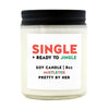 "Single + Ready To Jingle" 8oz Soy Wax Candle