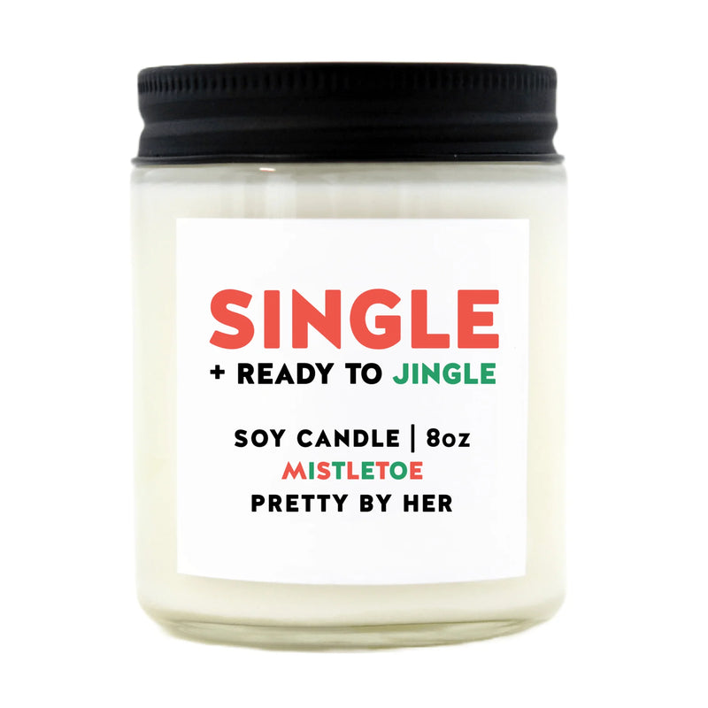 "Single + Ready To Jingle" 8oz Soy Wax Candle