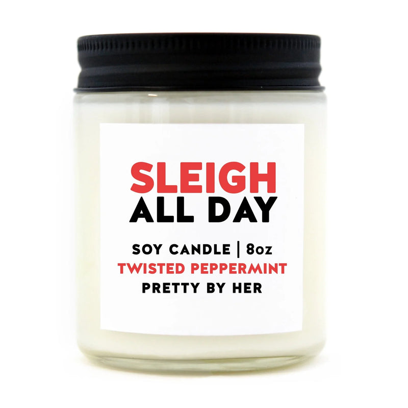"Sleigh All Day" 8oz Soy Wax Candle