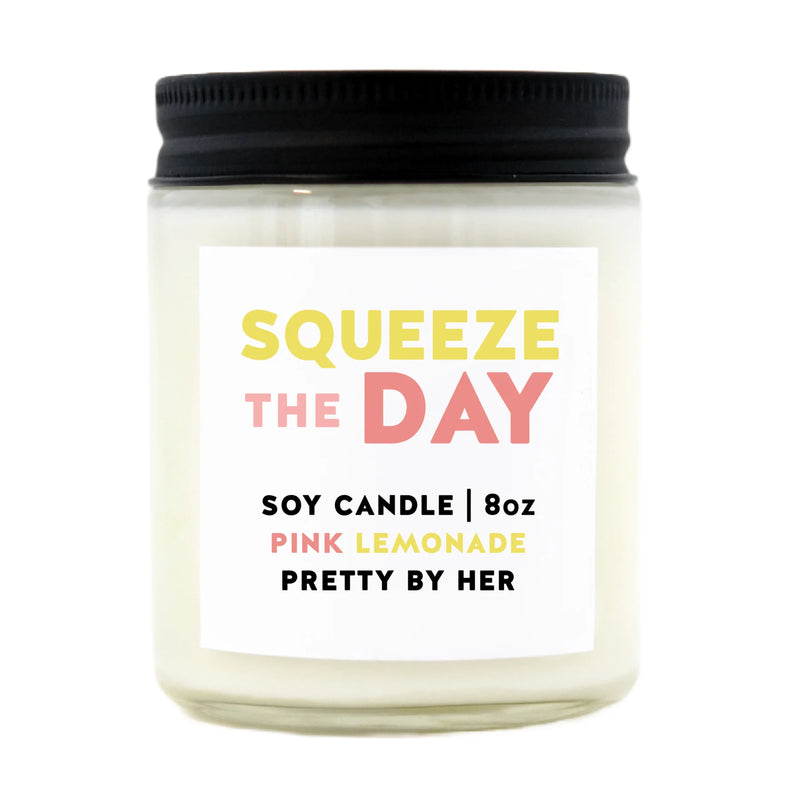 "Squeeze The Day" 8oz Soy Candle