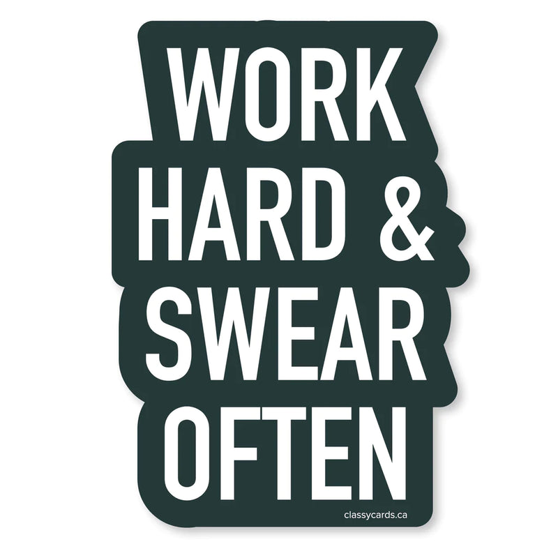 "Work Hard & Swear Often" Vinyl Sticker