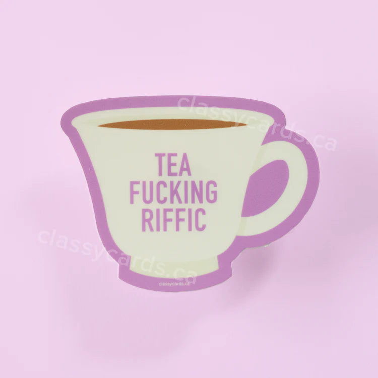 "Tea Fucking Riffic" Vinyl Sticker