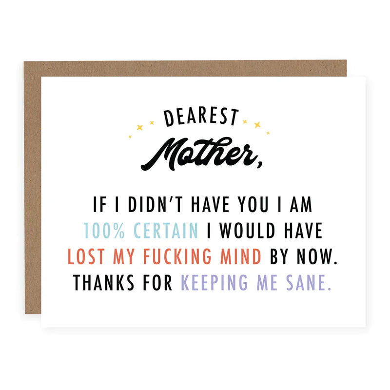 "Dear Mother, Thanks For Keeping Me Sane" Mother's Day Card