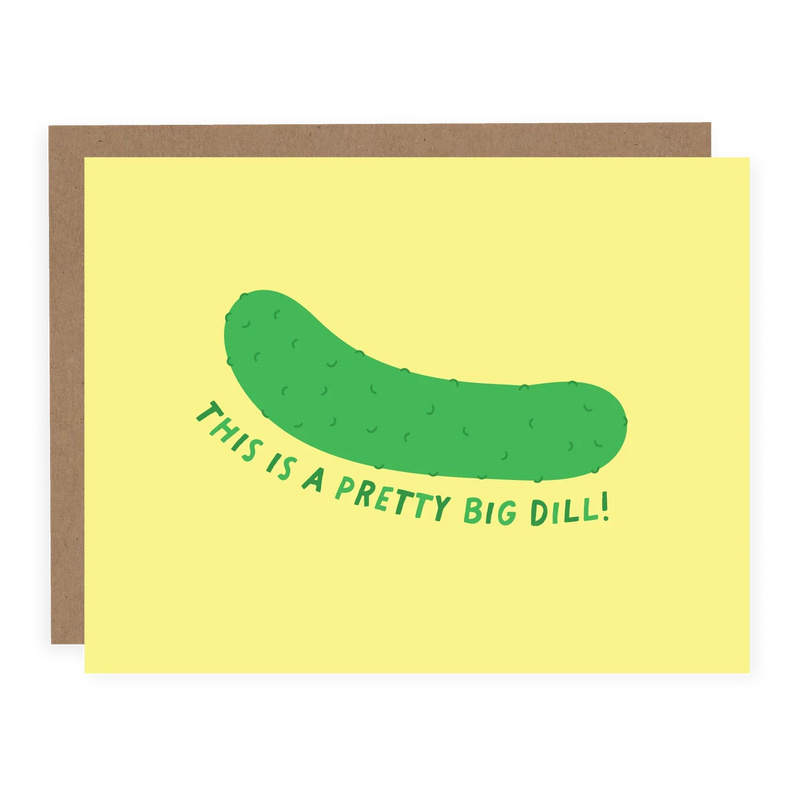 "This Is A Pretty Big Dill!" || Congratulations Card