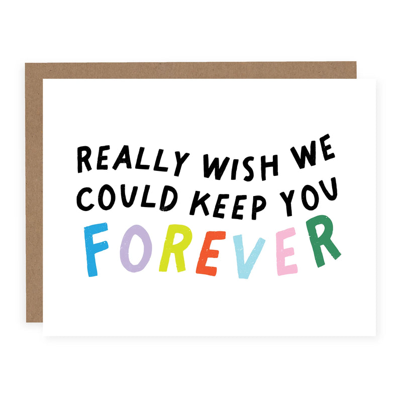 "Wish We Could Keep You Forever" Goodbye/Retirement/New Job Card