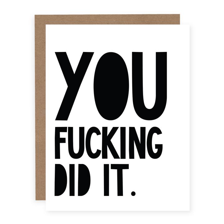 "You Fucking Did It" Congratulations Card