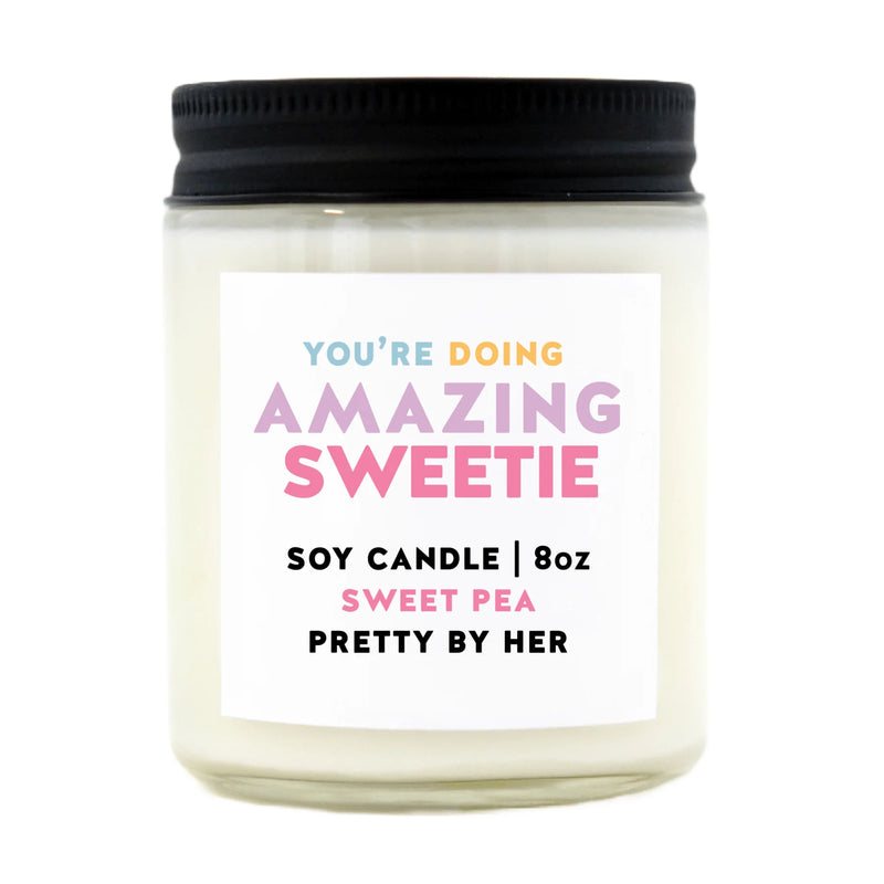 "You're Doing Amazing Sweetie" 8oz Soy Candle