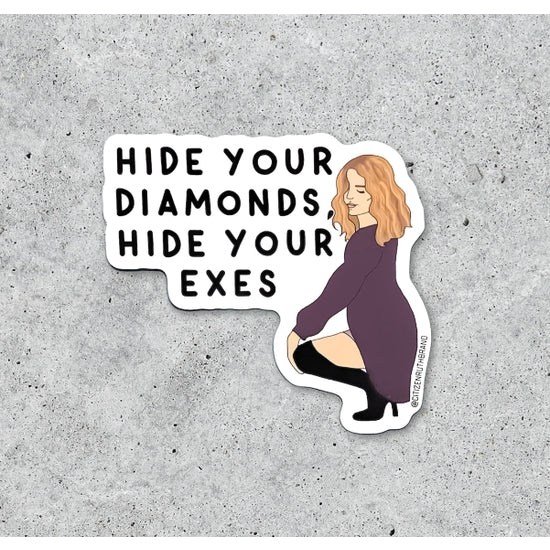 Schitt's Creek || Alexis "Hide Your Diamonds, Hide Your Exes" Sticker