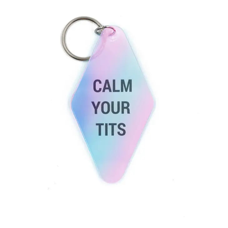 "Calm Your Tits" Iridescent Key Chain
