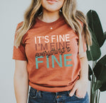"It's Fine, I'm Fine, Everything's Fine" Unisex Graphic T-Shirt (Heather Autumn)