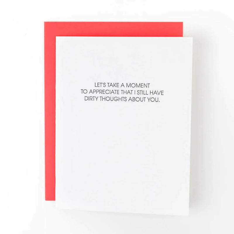 "Let's Appreciate I Still Have Dirty Thoughts About You" Love/Anniversary Card
