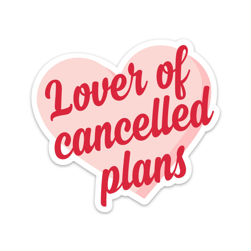 "Lover of Cancelled Plans" Vinyl Sticker
