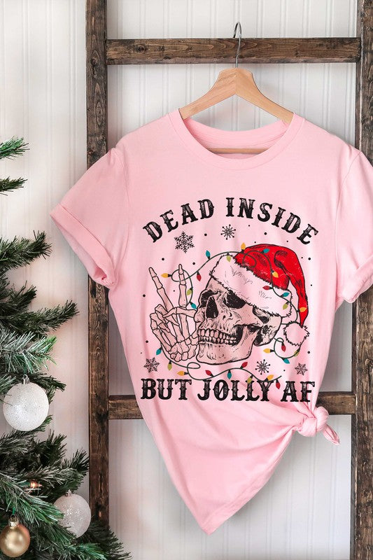 "Dead Inside But Jolly AF" Unisex Graphic T-Shirt (Plus Size - Pink)