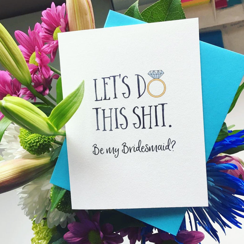 "Let's Do This Shit" Bridesmaid Card