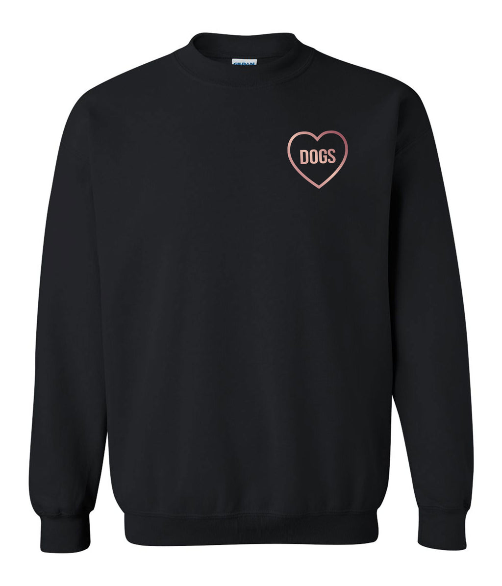 "Dogs" Rose Gold Heart Unisex Sweatshirt