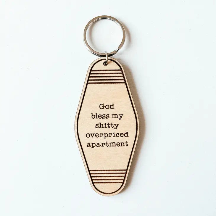 "God Bless My Shitty Overpriced Apartment" Wooden Keychain