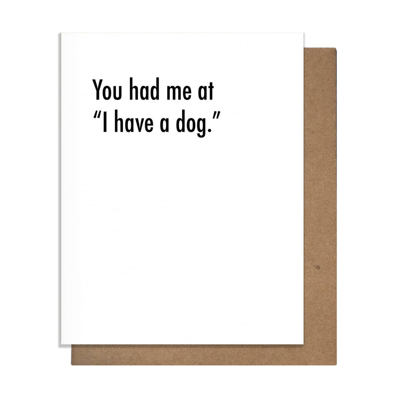 "You Had Me at 'I Have a Dog'" Greeting Card