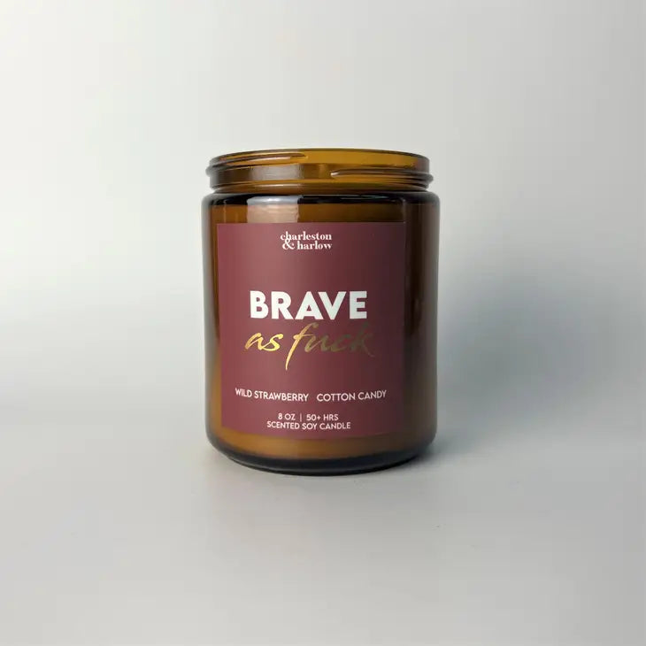 "Brave As Fuck" || 8oz Soy candle