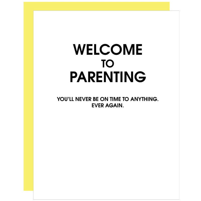 "Welcome To Parenting. You'll Never Be On Time Again" New Parent Card