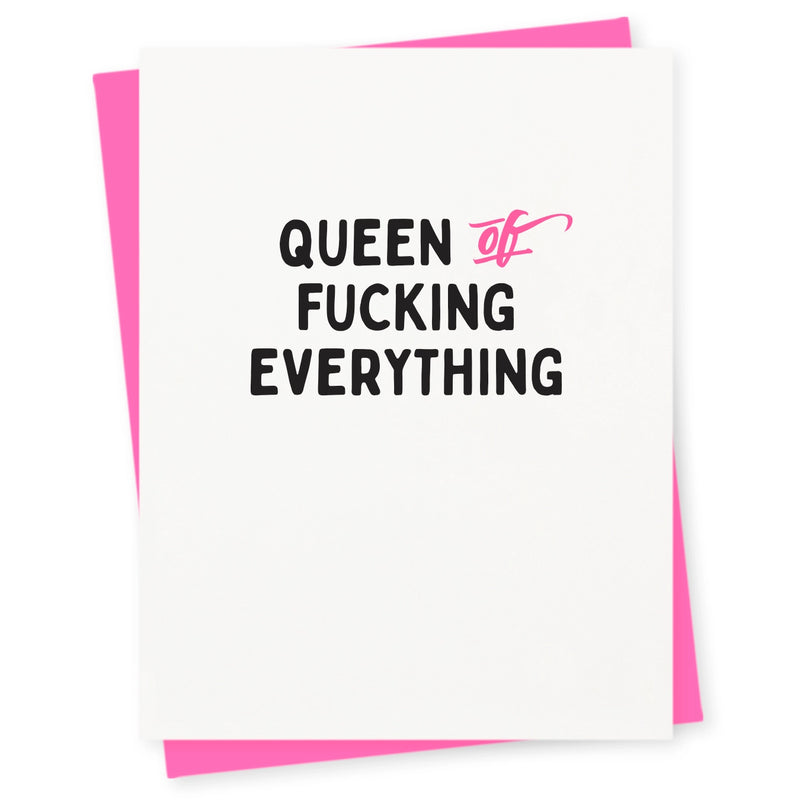 "Queen of Fucking Everything" Birthday Card