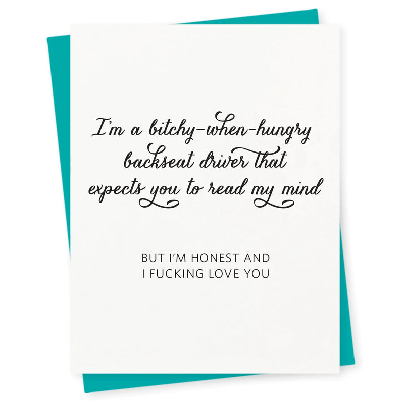 "Bitchy When Hungry. But I Love You." Love / Anniversary Card