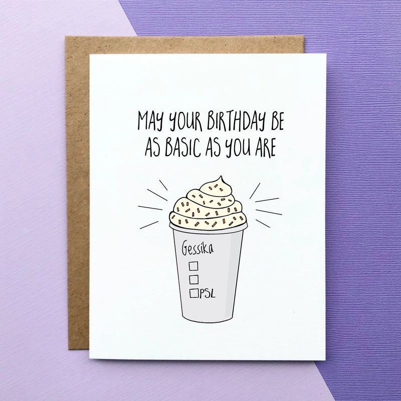 "May Your Birthday Be As Basic As You Are" Birthday Card