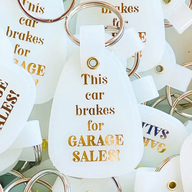 "This Car Brakes For Garage Sales" Keychain