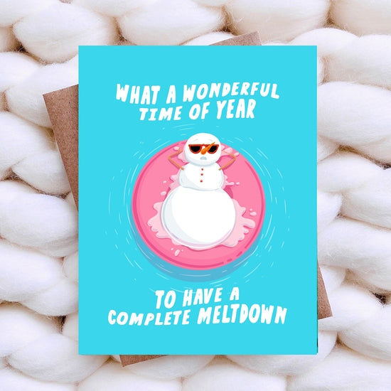 "Wonderful Time of Year To Have A Complete Meltdown" Holiday Card