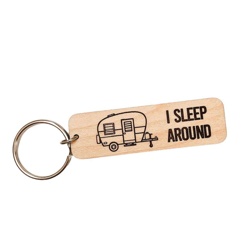 "I Sleep Around" Camper Trailer Keychain