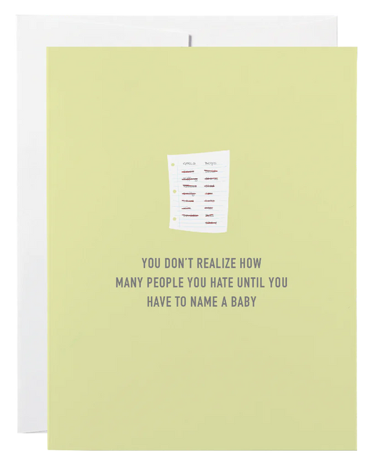 *Canadian Brand* | "You Don't Realize How Many People You Hate Until You Have To Name a Baby" New Baby Card