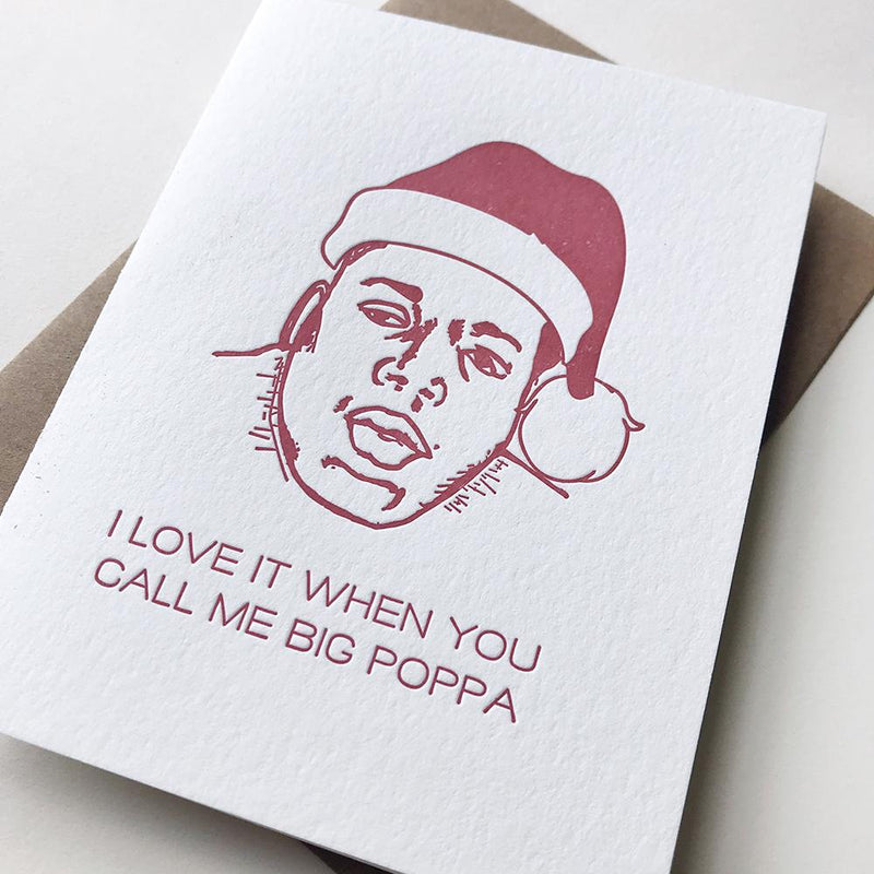 "I Love It When You Call Me Big Poppa" Biggie Holiday Card