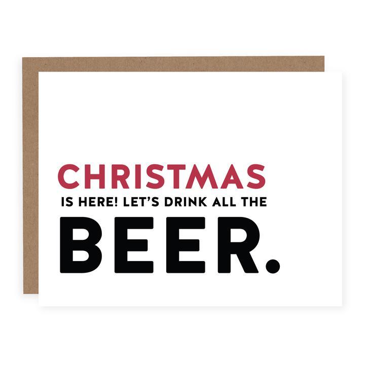 "Christmas is Here. Let's Drink all the Beer" Holiday Card