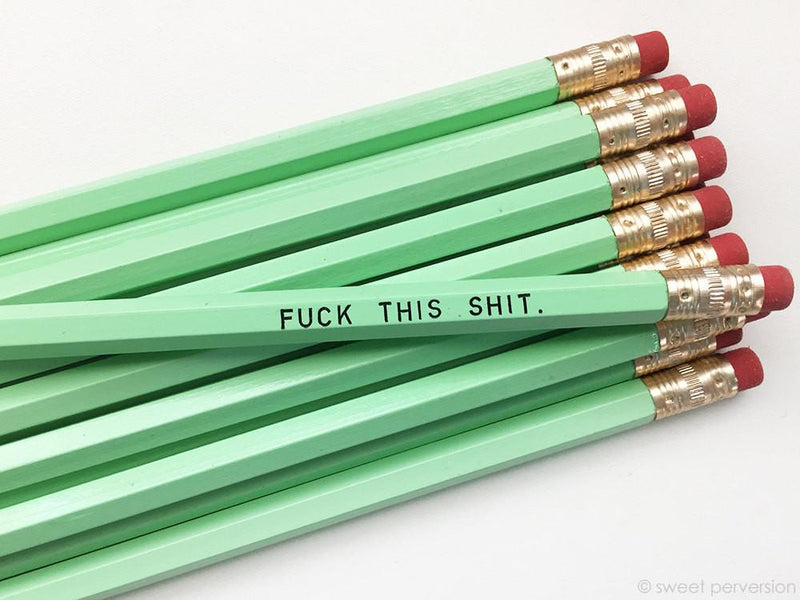"Fuck This Shit" Pencil