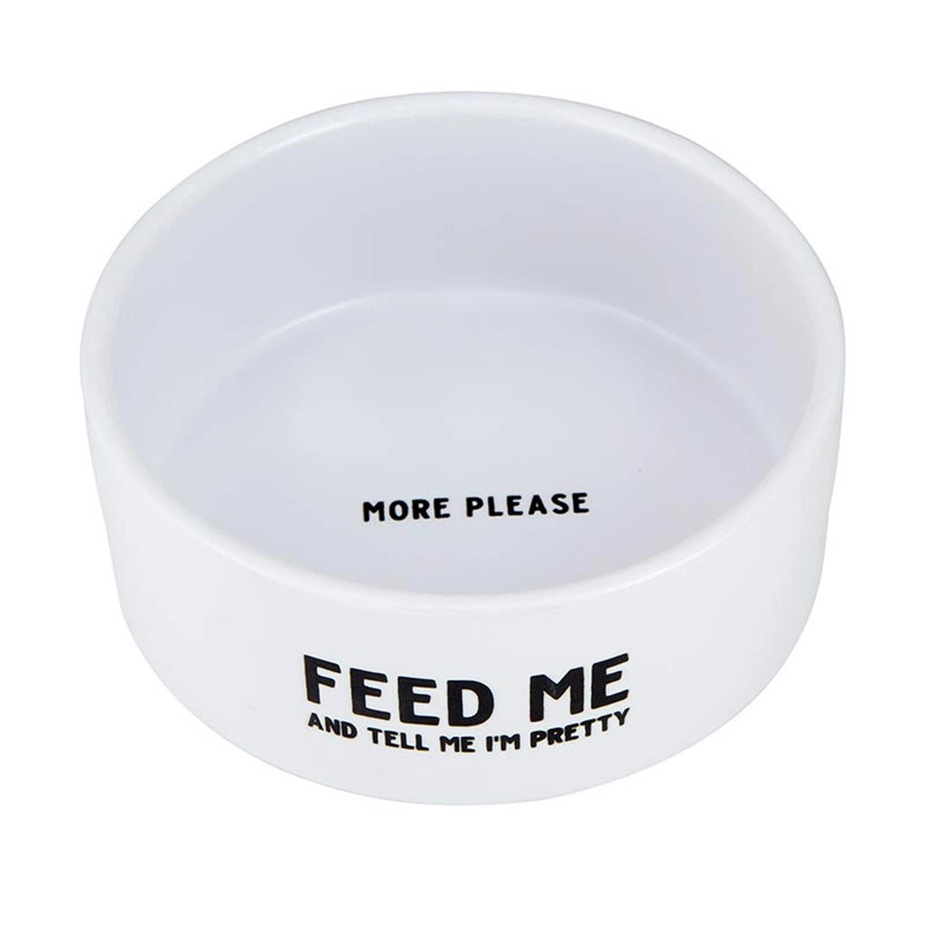 "Feed Me & Tell Me I'm Pretty" Ceramic Pet Dish